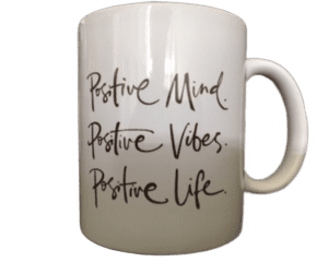 ''Positive mind Positive vibes Positive life'' mug